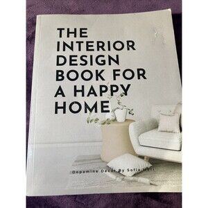 The Interior Design Book For A Happy Home: How To Make Your Home Interior De...